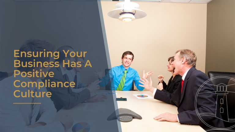 Ensuring Your Business Has A Positive Compliance Culture