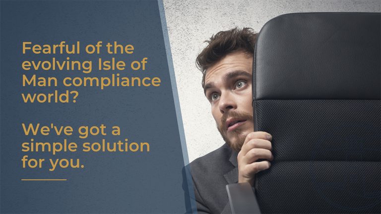Title reads ‘Fearful of the evolving Isle of Man compliance world? We've got a simple solution for you.’ There is a picture of a man in a work suit trying to hide behind a chair, looking scared.