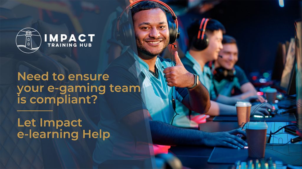 Need to ensure your e-gaming team is compliant